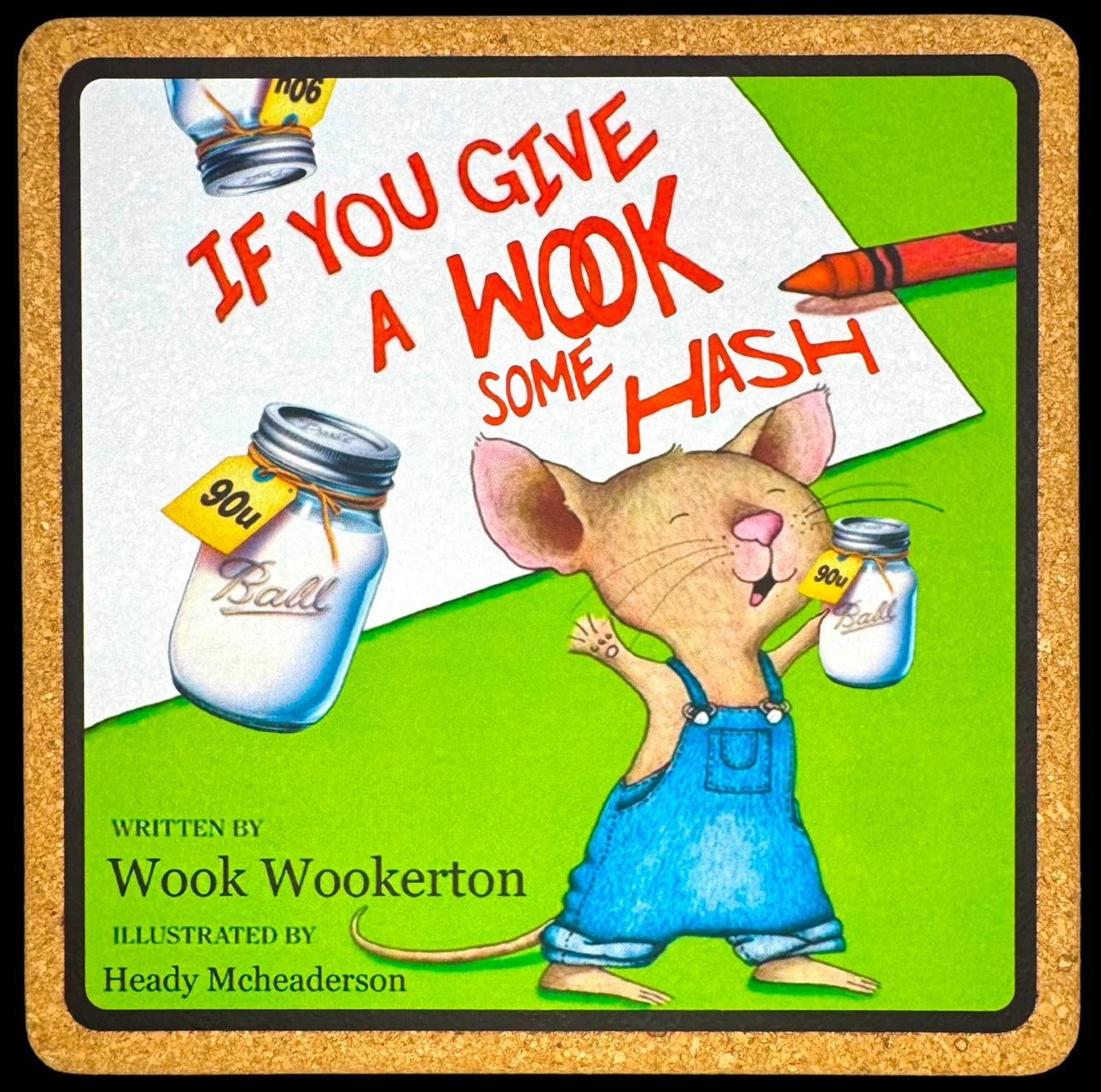 Mattitude Mats 7.25" Square- If You Give A Wook Some Hash