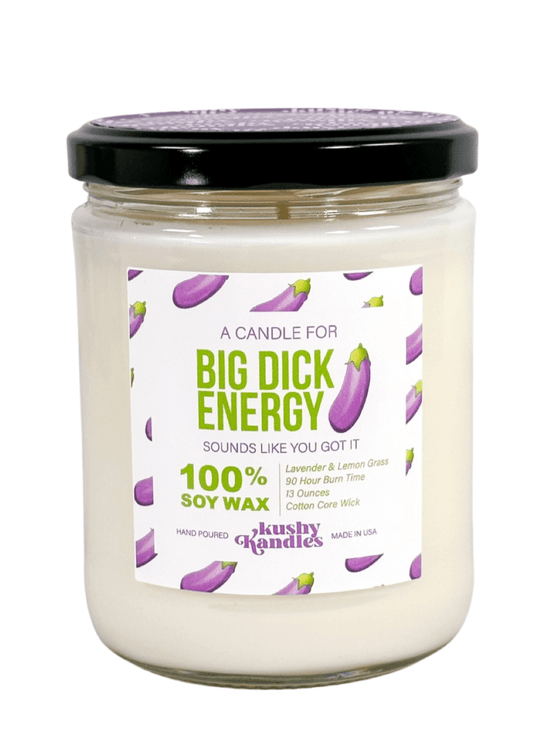 🍆 Big Dick Energy KushyKandle
